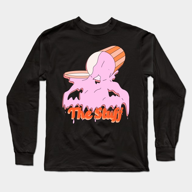 The Stuff Long Sleeve T-Shirt by SchlockHorror